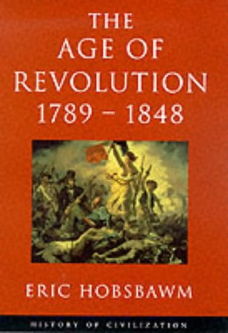 Age Of Revolution 1789-1848 (History of civilization)