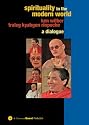 Spirituality in the Modern World: A dialogue with Ken Wilber and Traleg Kyabgon Rinpoche