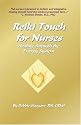 REIKI TOUCH FOR NURSES: Healing Through the Energy System