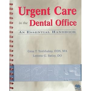 Click here to buy Urgent Care in the Dental Office: An Essential Handbook by Geza T. Terezhalmy and Levente G. Batizy.
