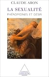 La sexualit�. Ph�romones et d�sir