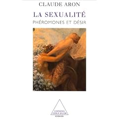 La sexualit�. Ph�romones et d�sir