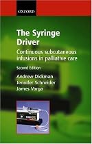 The Syringe Driver: Continuous subcutaneous infusions in palliative care