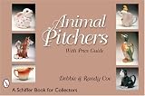 Animal Pitchers (Schiffer Book for Collectors)