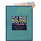 Fly Rod Building Made Easy: A Complete Step-By-Step Guide to Making a High-Quality Fly Rod... by Art Scheck