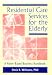 Books : Residential Care Services for the Elderly: Business Guide for Home-Based Eldercare (Monograph Published Simultaneously As the Journal of Housing for the ... of Housing for the Elderly , Vol 8, No 2)