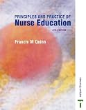 Quinn's Principles and Practice of Nurse Education (C & H)