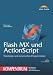 Flash MX und ActionScript - Kompendium . Webdesign und dynamisches Programmieren