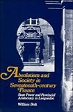 Absolutism and Society in Seventeenth-Century France: State Power and Provincial Aristocracy in Languedoc (Cambridge Studies in Early Modern History)
