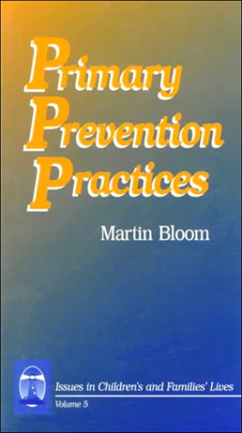 Primary Prevention Practices (Issues in Children's and Families' Lives)