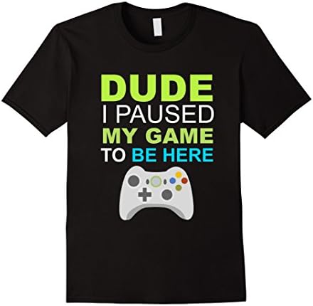 Men's "Dude I paused My Video Game" T-Shirt Medium Black