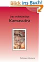 Das vollst�ndige Kamasutra. �ber die Liebe im Orient