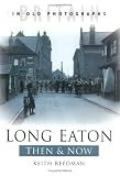 Long Eaton Then and Now
