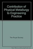 Rosenhain centenary conference : the contribution of physical metallurgy to engineering practice : a joint symposium held 22-24 September 1975 of the Metals Society, the National Physical Laboratory a