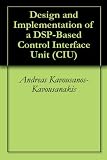 Design and Implementation of a DSP-Based Control Interface Unit (CIU)