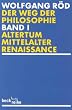 Der Weg der Philosophie. Von den Anf�ngen bis ins 20. Jahrhundert: Der Weg der Philosophie 1. Von den Anf�ngen bis ins 20. Jahrhundert: Von den ... Altertum, Mittelalter, Renaissance: BD 1