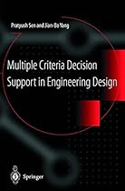 Multiple Criteria Decision Support in Engineering Design Multiple Criteria Decision Support in Engineering Design