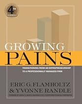 Growing Pains: Transitioning from an Entrepreneurship to a Professionally Managed Firm