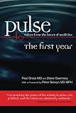 Pulse--voices from the heart of medicine: The First Year
