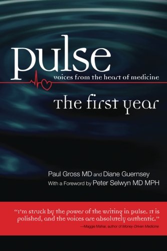 Pulse--voices from the heart of medicine The First Year615555217 