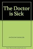 The doctor is sick