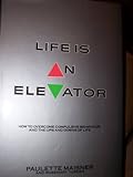 Life is an elevator