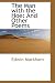 The Man with the Hoe: And Other Poems
