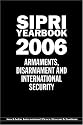 SIPRI Yearbook 2006: Armaments, Disarmament, and International Security