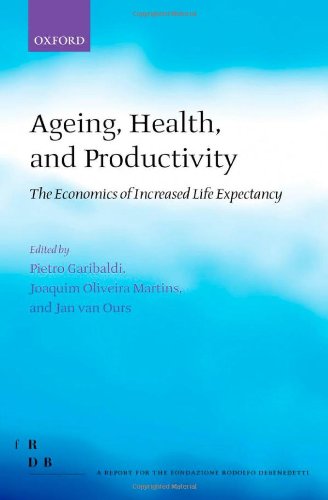 Ageing, Health, and Productivity: The Economics of Increased Life Expectancy