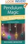 Pendulum Magic for Beginners: Tap Into Your Inner Wisdom (For Beginners (Llewellyn's))