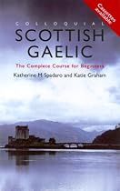 Colloquial Scottish Gaelic: The Complete Course for Beginners (PB + CD)