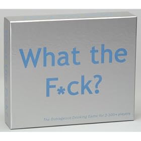 What the F*ck: An Outrageous Drinking Game