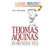 Thomas Aquinas in 90 Minutes (Philosophers in 90 Minutes)