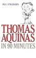 Thomas Aquinas in 90 Minutes (Philosophers in 90 Minutes)