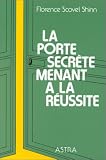 La porte secr�te menant � la r�ussite