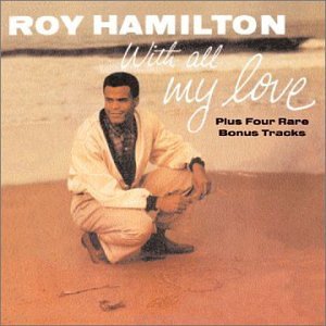 Roy Hamilton - With All My Love - Zortam Music