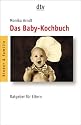 Das Baby-Kochbuch: Ratgeber für Eltern: Gesunde Ernährung für Ihr Kind