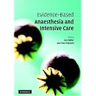 Evidence-based Anaesthesia and Intensive Care by Ann Møller and Tom Pedersen
