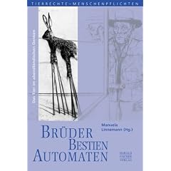 Br�der - Bestien - Automaten. Das Tier im abendl�ndischen Denken