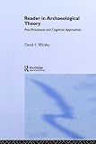 Reader in Archaeological Theory: Post-processual and Cognitive Approaches (Routledge Readers in Archaeology)
