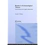 Reader in Archaeological Theory: Post-processual and Cognitive Approaches (Routledge Readers in Archaeology)