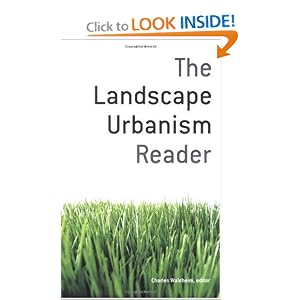 The Landscape Urbanism Reader by Charles Waldheim