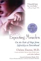 Expecting Miracles: On the Path of Hope from Infertility to Parenthood