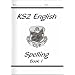 KS2 English Spelling: Workbook - Book 1