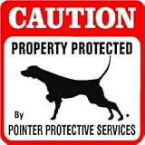CAUTION: POINTER PROTECTION dog warn sign