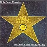 Review Various Artists  / Sub Base Classics: Drum & Bass Mix by AK1200