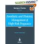 Anesthetic and Obstetric Management of High-Risk Pregnancy