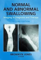 Normal and Abnormal Swallowing: Imaging in Diagnosis and Therapy
