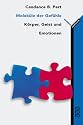 Moleküle der Gefühle: Körper, Geist und Emotionen