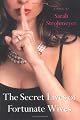 The Secret Lives of Fortunate Wives